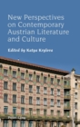 New Perspectives on Contemporary Austrian Literature and Culture - Book
