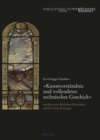 "Kunstverstaendnis Und Vollendetes Technisches Geschick" : Studien Zum Werk Des Glasmalers Jakob Georg Roettinger - Book