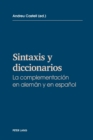 Sintaxis y diccionarios : La complementacion en alem?n y en espa?ol - Book
