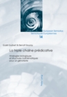 La Triple Chaine Predicative : Analogies Biologiques Et Structures Mathematiques Pour Un Genotexte - Book