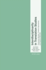 Interdisciplinarity in Translation Studies : Theoretical Models, Creative Approaches and Applied Methods - Book