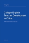 College English Teacher Development in China : A Mixed-method Study - Book