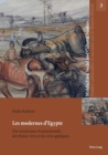 Les modernes d'Egypte : Une renaissance transnationale des Beaux-Arts et des Arts appliqu?s - Book
