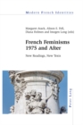 French Feminisms 1975 and After : New Readings, New Texts - Book