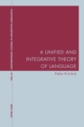 A Unified and Integrative Theory of Language - Book