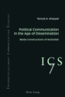 Political Communication in the Age of Dissemination : Media Constructions of Hezbollah - Book