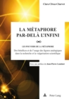 La Metaphore par-dela l'infini : Les pou-VOIRS de la metaphore : des benefices et de l'usage des figures analogiques dans la recherche et la vulgarisation scientifique - eBook