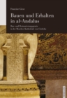 Bauen und Erhalten in al-Andalus : Bau- und Restaurierungspraxis in der Moschee-Kathedrale von Cordoba - eBook