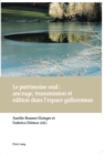 Le patrimoine oral : ancrage, transmission et edition dans l'espace galloroman - eBook