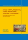 Social capital, migration, ethnic diversity and economic performance : Multidisciplinary evidence from South-East Europe - Book