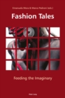 Fashion Tales : Feeding the Imaginary - eBook