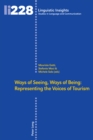 Ways of Seeing, Ways of Being : Representing the Voices of Tourism - eBook