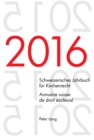 Schweizerisches Jahrbuch fuer Kirchenrecht. Bd. 21 (2016) - Annuaire suisse de droit ecclesial. Vol. 21 (2016) : Herausgegeben im Auftrag der Schweizerischen Vereinigung fuer evangelisches Kirchenrech - eBook