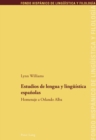 Estudios de lengua y lingueistica espanolas : Homenaje a Orlando Alba - eBook