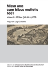 Missa una cum tribus Mottetis 1681 : Valentin Mueller (Molitor) OSB - eBook