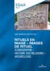 Rituels En Image - Lmages de Rituel : Iconographie - Histoire Des Religions - Archeologie - Book