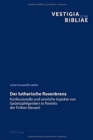 Der Lutherische Rosenkranz : Konfessionelle Und Sinnliche Aspekte Von Gebetszaehlgeraeten in Portraets Der Fruehen Neuzeit - Book