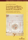 La Escritura Cancilleresca de Fernando III, Alfonso X, Sancho IV Y Fernando IV : Estudio Paleografico Y Grafico-Fonetico de la Documentacion Real de 1230 a 1312 - Book