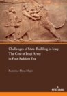 Challenges of State-Building in Iraq : The Case of the Iraqi Army in Post-Saddam Era - Book