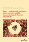 Luces y sombras en la traduccion e interpretacion judicial: transposicion de la Directiva 2010/64/UE - eBook