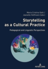 Storytelling as a Cultural Practice : Pedagogical and Linguistic Perspectives - Book