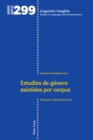 Estudios de genero asistidos por corpus : Enfoques multidisciplinarios - eBook