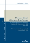 L'amour divise. Discours Academique. : en annexe: Guidobaldo Bonarelli,In difesa del doppio amore della sua Celia - Book