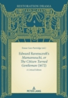 Edward Ravenscroft's «Mamamouchi, or The Citizen Turned Gentleman» (1672) : A Critical Edition - eBook
