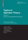 Topics in Operator Theory : Volume 2: Systems and Mathematical Physics - eBook