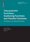 Characteristic Functions, Scattering Functions and Transfer Functions : The Moshe Livsic Memorial Volume - eBook
