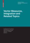 Vector Measures, Integration and Related Topics - eBook