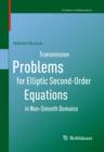 Transmission Problems for Elliptic Second-Order Equations in Non-Smooth Domains - eBook