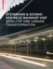 Der neue Bahnhof Visp : Mobilitat und urbane Tranformation - eBook