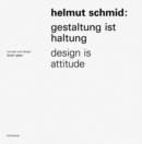 Helmut Schmid - Gestaltung ist Haltung / Design Is Attitude - eBook
