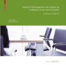 Manuel d amenagement des espaces de conference et de communication : Conference. Excellence - eBook