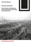 Vorsicht, Baustelle! : Vom Zauber der Kulissen und von der Verantwortung der Architekten - eBook