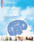 Creating Desired Futures : How Design Thinking Innovates Business - eBook