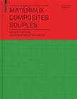 Materiaux composites souples en architecture, construction et interieurs : en architecture, construction et interieurs - eBook