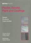 Plaster, Render, Paint and Coatings : Details, Products, Case Studies - eBook