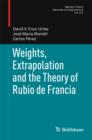 Weights, Extrapolation and the Theory of Rubio de Francia - eBook