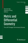Metric and Differential Geometry : The Jeff Cheeger Anniversary Volume - eBook