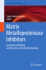 Matrix Metalloproteinase Inhibitors : Specificity of Binding and Structure-Activity Relationships - eBook