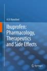 Ibuprofen: Pharmacology, Therapeutics and Side Effects - eBook