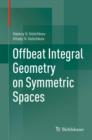 Offbeat Integral Geometry on Symmetric Spaces - eBook