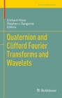Quaternion and Clifford Fourier Transforms and Wavelets - eBook
