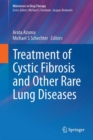 Treatment of Cystic Fibrosis and Other Rare Lung Diseases - eBook