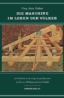 Die Maschine im Leben der Volker : Ein Uberblick von der Urzeit Bis zur Renaissance - eBook