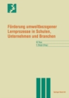 Forderung umweltbezogener Lernprozesse in Schulen, Unternehmen und Branchen - eBook