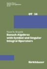 Banach Algebras with Symbol and Singular Integral Operators - eBook