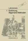 Laborpraxis Bd. 1 : EINFUHRUNG, ALLGEMEINE Methoden - eBook